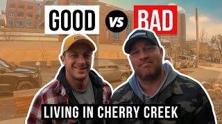 Living in Cherry Creek Denver PROS and CONS!