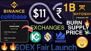 OEX burn price $11 transfer To Exchange | Oex Coin Listing news today | Satoshi Airdrop new update