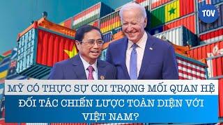 Mối quan hệ Việt - Mỹ: Niềm tin & thiếu niềm tin!