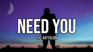 Need You - Ex Battalion (Lyrics) || Gusto Ko Lang Naman Ang Lambing Mo