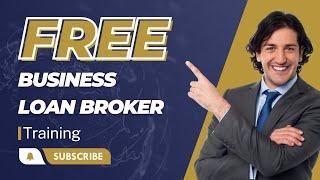 How To Be A Business Loan Broker - FREE Training - Million Dollar Pipeline