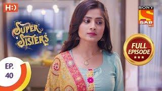 Super Sisters - Ep 40 - Full Episode - 28th September, 2018