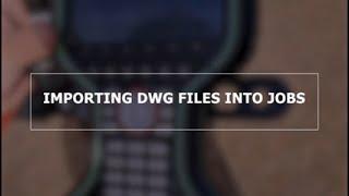 Importing DWG files into Leica Controller