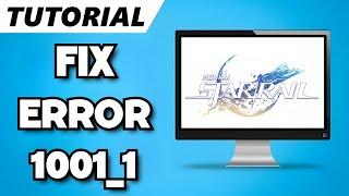 How To Fix Error Code 1001_1 in Honkai Star Rail (2023 Guide)