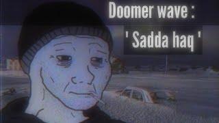 " Sadda Haq " - Doomer wave  [ Indian Doomer music ]