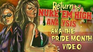 Analyzing Return to Nuke Em High For Way Too Many Hours (Reupload)