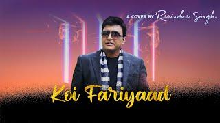 Koi Fariyaad | Cover by Ravindra Singh | R-Vision India