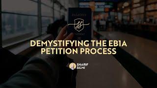 Demystifying the EB1A Petition Process