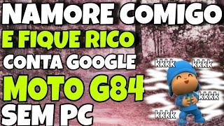 DESBLOQUEIO CONTA GOOGLE MOTO G84 ANDROID 14 SEM PC  MÉTODO EXCLUSIVO 100%