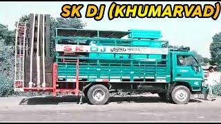 SK DJ KHUMARVAD  || SK DJ 