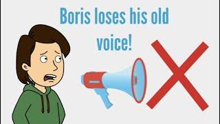 Boris loses his old voice!