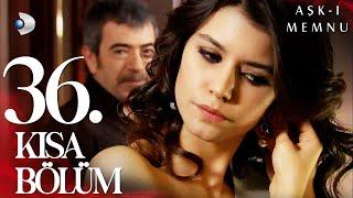 Aşk-ı Memnu 36. Kısa Bölüm