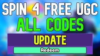 New SPIN 4 FREE UGC Codes | Roblox SPIN 4 FREE UGC Codes (April 2024)