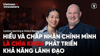 Chấp nhận chính mình là chìa khóa phát triển khả năng lãnh đạo - Dr. Stewart Desson & Ms. Cát Thảo