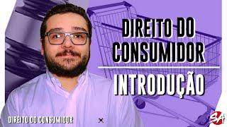 INTRODUÇÃO | DIREITO DO CONSUMIDOR - Aula 01