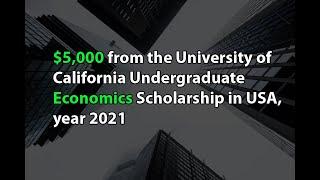 $5,000 from the University of California Undergraduate Economics Scholarship in USA, year 2021