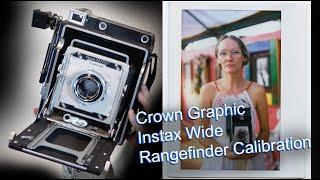 Instax Wide Rangefinder - Calibration of Crown Graphic 4x5