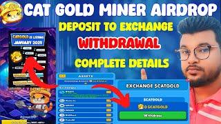 Cat gold miner Airdrop Withdrawal Process l Cat Gold Miner Deposit to Exchange l Cat Gold Miner