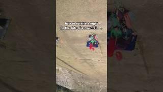 Surviving a Day On a Mountain 