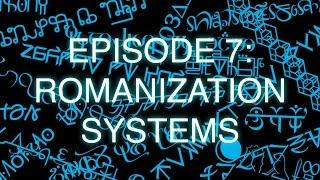 The Art of Language Invention, Episode 7: Romanization Systems