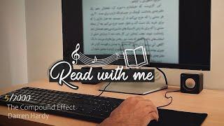 [30min] Read with me + Relaxing music [5/2000 ; p2] The Compound Effect by Darren Hardy