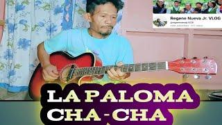 LA PALOMA CHA-CHA | REGENE NUEVA SR FINGERSTYLE COVER