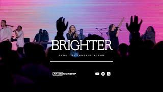 Brighter (Live) | ARISE Worship