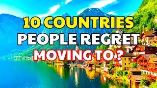 10 Countries People Regret Moving To in 2024