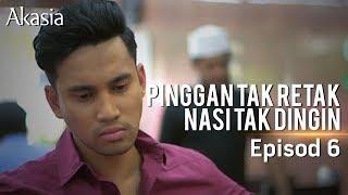 HIGHLIGHT: Episod 6 | Pinggan Tak Retak Nasi Tak Dingin