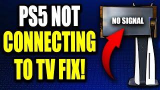 How to Fix PS5 Not Connecting to TV + Tips