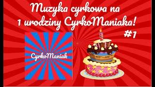 Muzyka cyrkowa na 1 urodziny CyrkoManiaka! #1