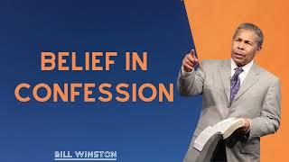 Bill Winston -  Belief in confession