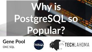 Why is PostgreSQL so Popular? - Gene Pool: OKC SQL