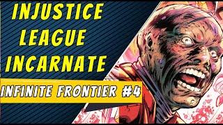 Injustice Incarnate | Infinite Frontier #4