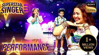 Superstar Singer S3 |'Kya Khoob' पर इस जोड़ी की Flawless Performance ने लूटी खूब तारीफें| Performance
