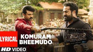 Komuram Bheemudo Lyrical Video (Telugu) - RRR-NTR, Ram Charan| Keeravaani|Bhairava|SS Rajamouli|rrr