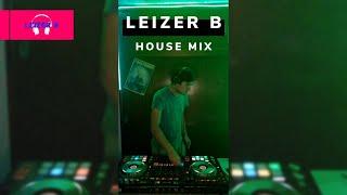 House Mix by Leizer B