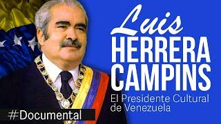 #Documental - Luis Herrera Campíns.  El Poder de la humildad