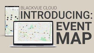 Introducing: EVENT MAP for BlackVue Cloud (full ver.)