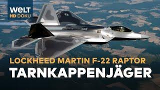 Lockheed Martin F-22 RAPTOR - TARNKAPPENJÄGER der U.S. Air Force | HD Doku