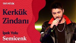 Semicenk | Kerkük Zindanı (Canlı Performans) #İpekYolu