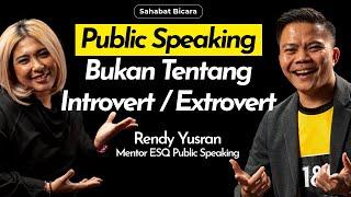 TIPS MENGUASAI PUBLIC SPEAKING. Bersama Rendy Yusran