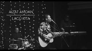 Aizat Amdan - Lagu Kita (Live at the Theatre)