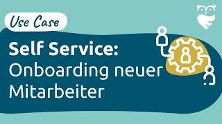 Self Service Onboarding neuer Mitarbeiter  ThinkOwl Conversations