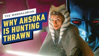 The Mandalorian Season 2: Why Ahsoka Tano Is Hunting Grand Admiral Thrawn