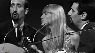 Blowin' in the Wind - Peter, Paul & Mary