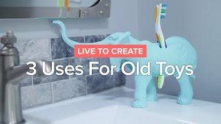 DIY New Uses for Old Toys