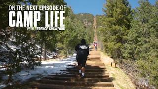 Camp Life: Terence Crawford | Part 1