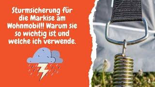 Markise vor Wind schützen die Sturmsicherung der Markise am Wohnmobil warum sie so wichtig ist!