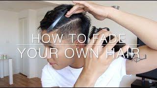 How to Cut Your Own Hair | Fade Self-Haircut